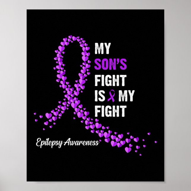 My Son's Fight Is My Fight Epilepsy Awareness  Poster (Front)