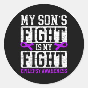My Son's Fight Is My Fight Epilepsy Awareness Supp Classic Round Sticker