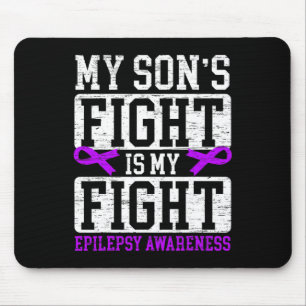 My Son's Fight Is My Fight Epilepsy Awareness Supp Mouse Pad