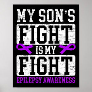 My Son's Fight Is My Fight Epilepsy Awareness Supp Poster