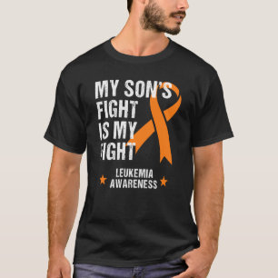 My Son's Fight is My Fight Leukemia Awareness T-Shirt