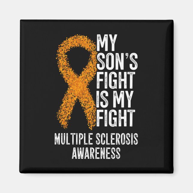 My Son's Fight Is My Fight Multiple Sclerosis Awar Magnet (Front)
