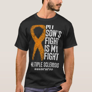 My Son's Fight Is My Fight Multiple Sclerosis Awar T-Shirt