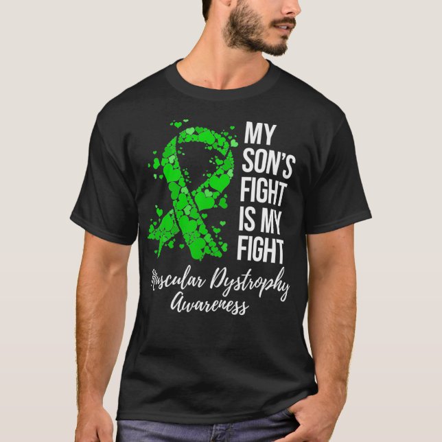 My Sons Fight Is My Fight Muscular Dystrophy T-Shirt (Front)