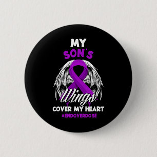 My Son's Wings Cover My Heart End Overdose 6 Cm Round Badge