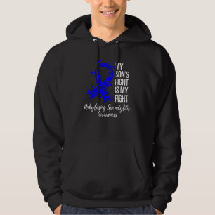 My Sonu2019s Fight Is My Fight Ankylosing Spondyli Hoodie
