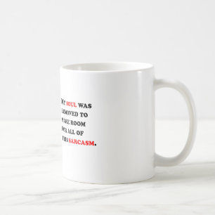 My Soul Was Removed Coffee Mug