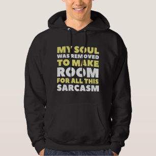 My Soul Was Removed Hoodie
