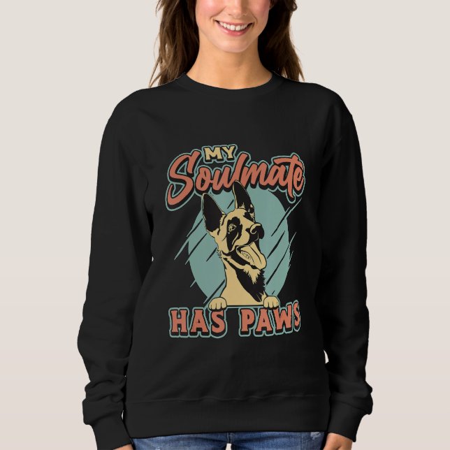My Soulmate Has Paws Loves Malinois Dog Belgian Ma Sweatshirt (Front)