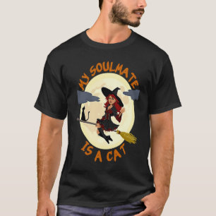 My Soulmate is a Cat Pretty Witch Halloween T-Shirt
