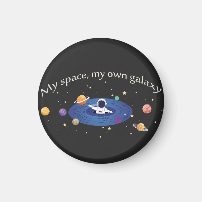 My Space, My Own Galaxy Magnet (Front)