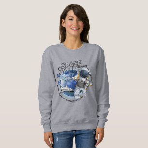 My spacewalk Journey Women Sweatshirt