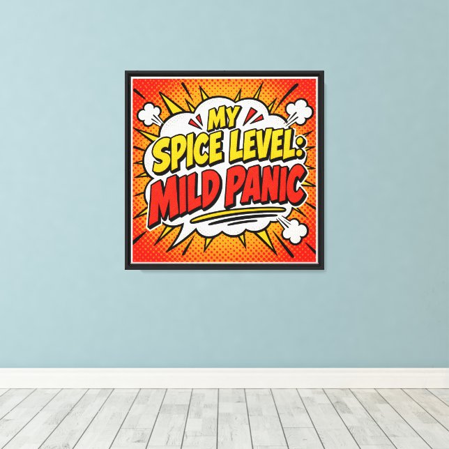 My Spice Level: Mild Panic Canvas Print (Insitu(Wood Floor))