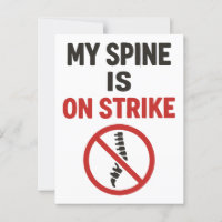 My Spine Is on Strike - Funny Back Pain Quote
