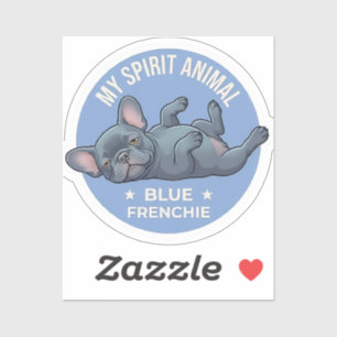 My Spirit Animal Blue Frenchie Sticker