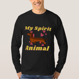 My Spirit Animal Dachshund T-Shirt