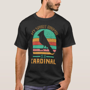 My Spirit Animal Is A Cardinal Birds Cardinal Retr T-Shirt