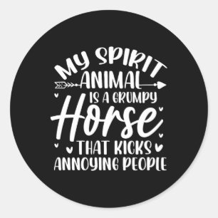 My Spirit Animal Is A Grumpy Horse Equestrian Hors Classic Round Sticker