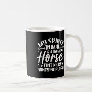 My Spirit Animal Is A Grumpy Horse Equestrian Hors Coffee Mug