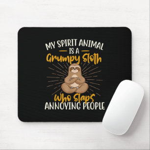 My Spirit Animal Is A Grumpy Sloth Zookeeper Anima Mouse Pad