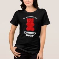 My Spirit Animal Is A Gummy Bear Funny