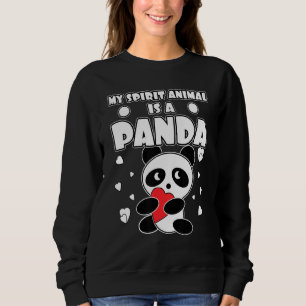 My Spirit Animal Is A Panda Bear Sweatshirt