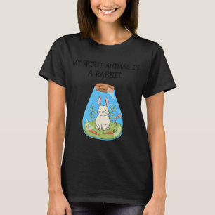 My Spirit Animal Is A Rabbit T-Shirt