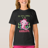My Spirit Animal is an Axolotl