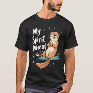 My Spirit Animal Is An Otter Cute Funny Animal T-Shirt