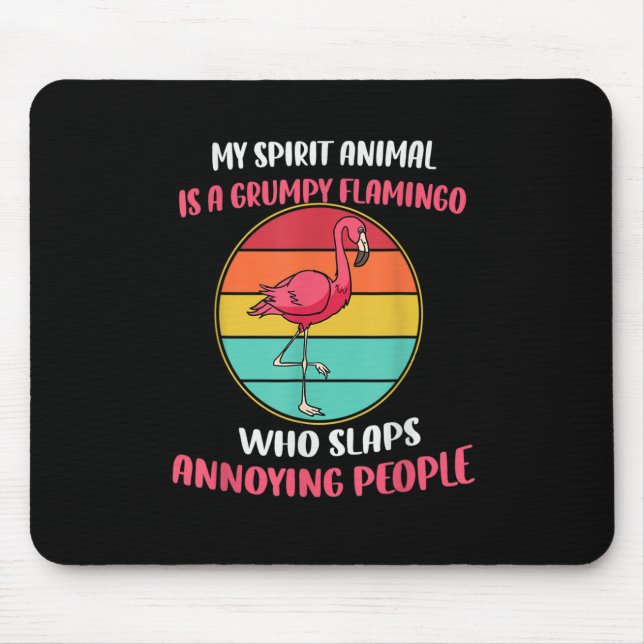 My Spirit Animal Is Grumpy Flamingo Mouse Pad (Front)