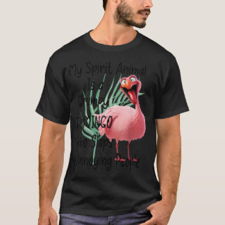My Spirit Animal Is Grumpy Flamingo Slaps T-Shirt