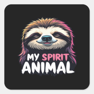 My Spirit Animal - Relaxed Lazy Sloth Design Square Sticker