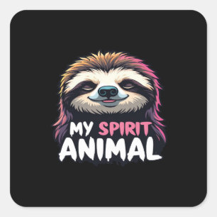 My Spirit Animal - Relaxed Lazy Sloth Design Square Sticker