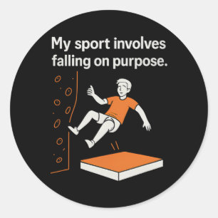 My Sport Involves Falling On Purpose Climbing Humo Classic Round Sticker