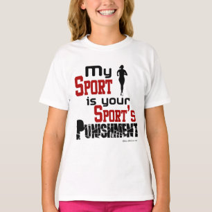 My Sport Is Your Sport's Punishment - Female T-Shirt