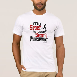My Sport Is Your Sport's Punishment  – Male T-Shirt