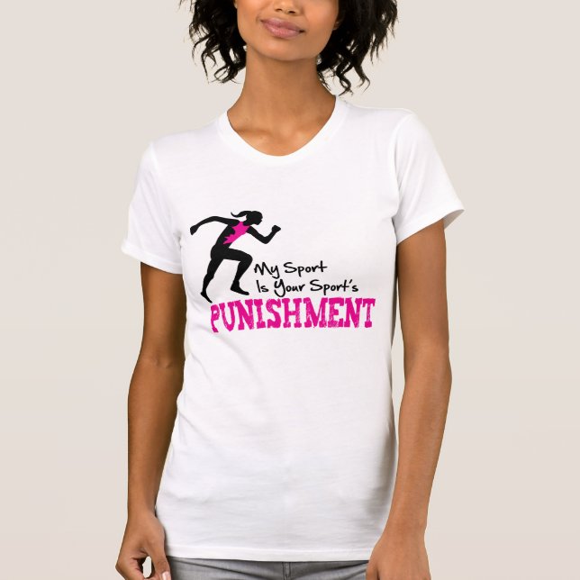 MY Sport Is Your Sport's Punishment Running Female T-Shirt (Front)