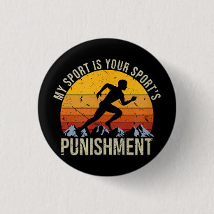 My Sport Is Your Sports Punishment Track Cross Cou 3 Cm Round Badge