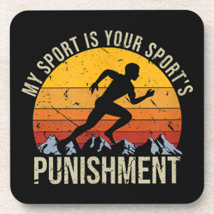 My Sport Is Your Sports Punishment Track Cross Cou Coaster