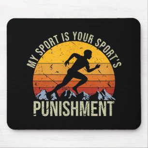 My Sport Is Your Sports Punishment Track Cross Cou Mouse Pad