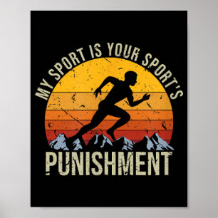 My Sport Is Your Sports Punishment Track Cross Cou Poster