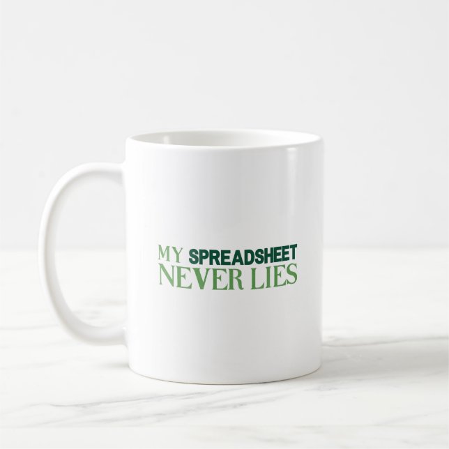 My spreadsheet never lies coffee mug (Left)