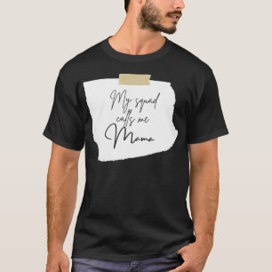 My squad calls me Mama best friends weed s humour T-Shirt