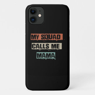 My Squad Calls Me Mama Funny Workout Gym Mum Gift iPhone 11 Case