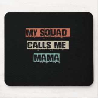 My Squad Calls Me Mama Funny Workout Gym Mum Gift Mouse Pad