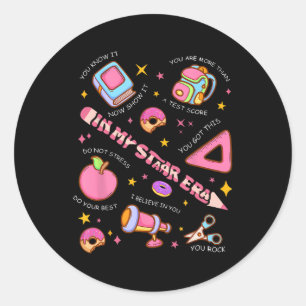 My Staar Era Motivational Testing Test Day Funny T Classic Round Sticker