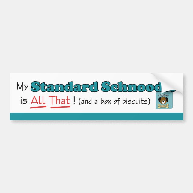 My Standard Schnoodle is All That! Bumper Sticker (Front)