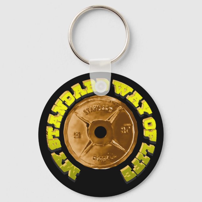 "My Standard Way Of Life" Keychain (Front)