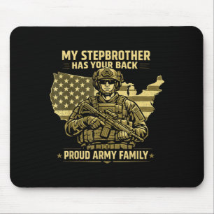 My Stepbrother Has Your Back Proud Army Family Mouse Pad