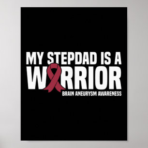 My Stepdad is a Warrior Brain Aneurysm Awareness  Poster